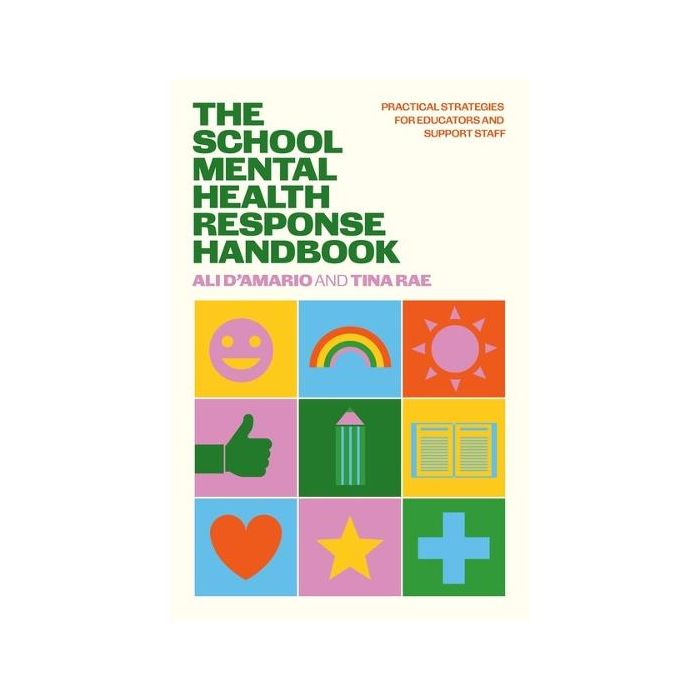 The School Mental Health Response Handbook: Practical Strategies for Educators and Support Staff