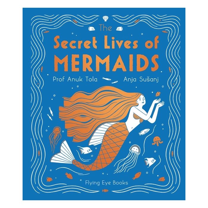 The Secret Lives of Mermaids