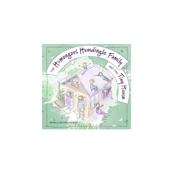 The Humongous Humdingle Family and the Tiny House