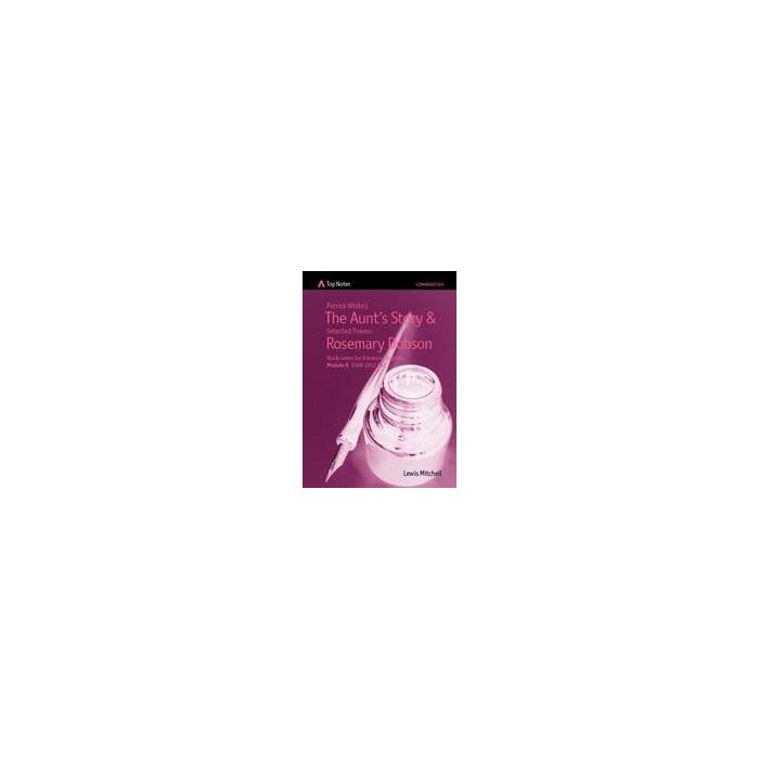 Top Notes HSC: The Aunt's Story and Rosemary Dobson (Advanced 2009-12)
