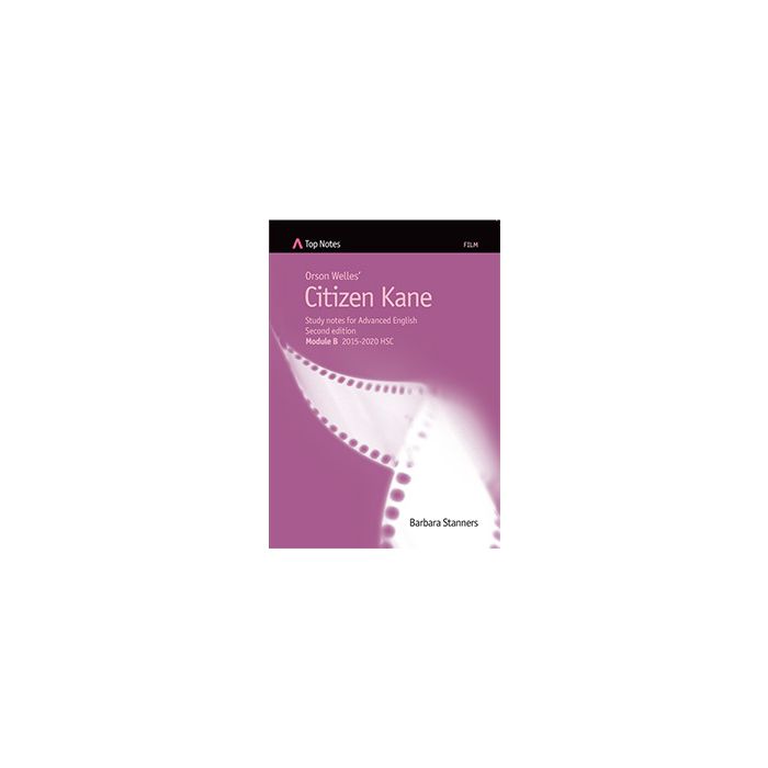 Top Notes HSC: Citizen Kane (Advanced 2015-20)