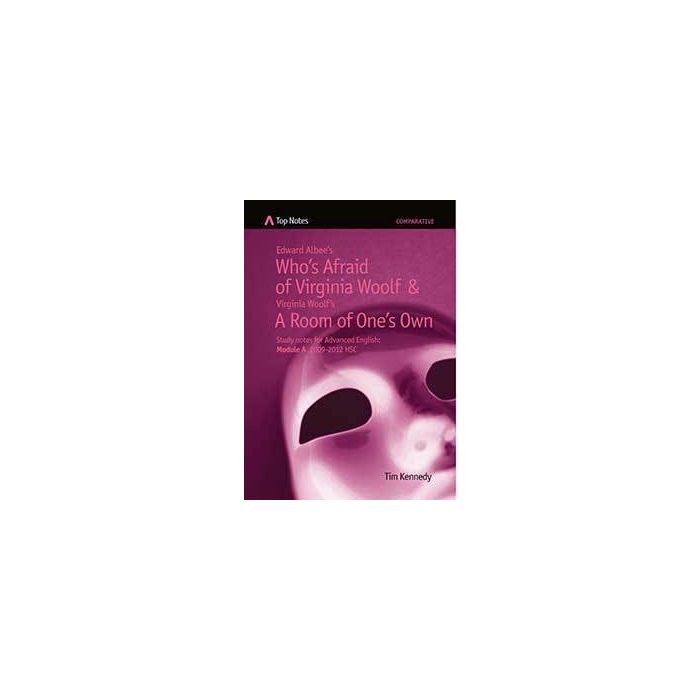 Top Notes HSC: Who's Afraid of Virginia Wolfe and A Room of One's Own (Advanced 2009-12)