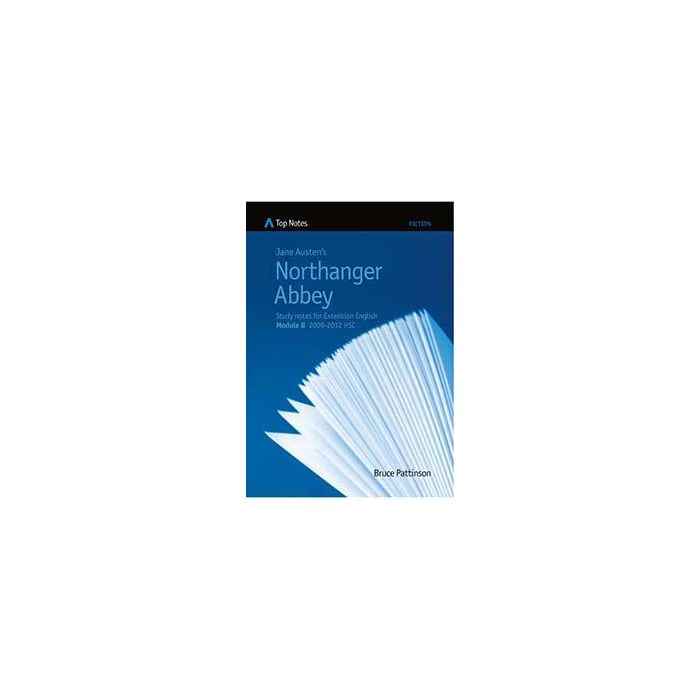 Top Notes HSC: Northanger Abbey (Extension 1 2009-12)