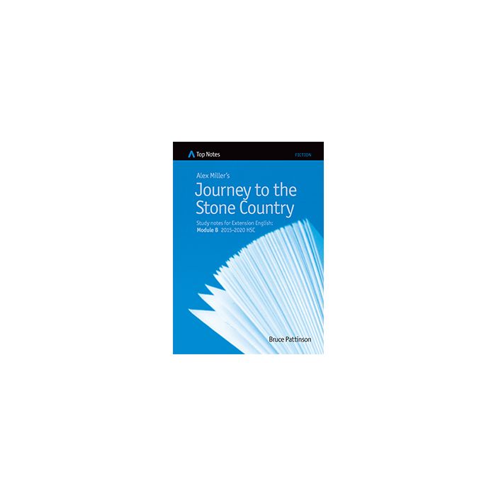 Top Notes HSC: Journey to the Stone Country (Extension 1 2015-2020)