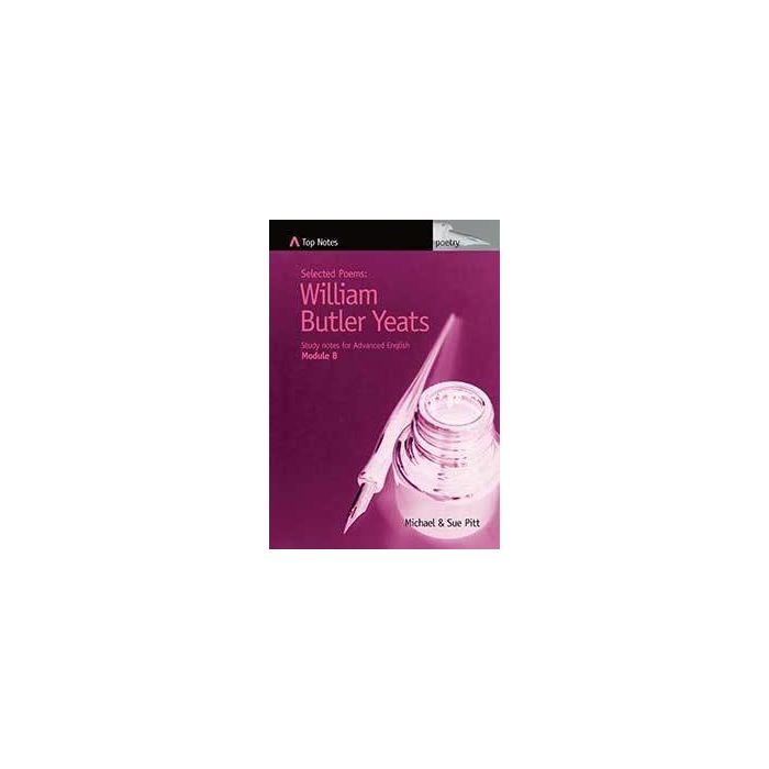 Top Notes HSC: WB Yeats Poetry (Advanced 2004-08)