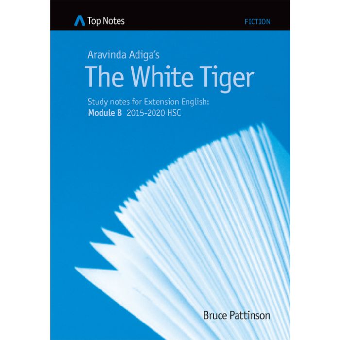 Top Notes HSC: The White Tiger (Extension 1 2015-2020)