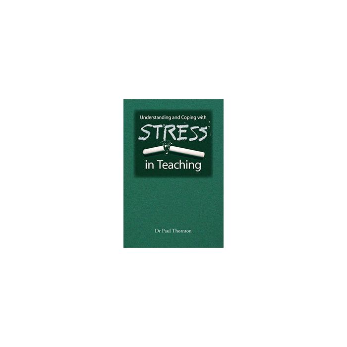 Understanding and Coping with Stress in Teaching