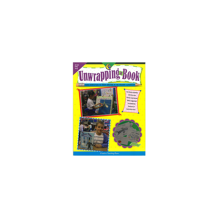 Unwrapping a Book: Using Non Fiction To Teach Writing in the Classroom (Years 1 to 2)