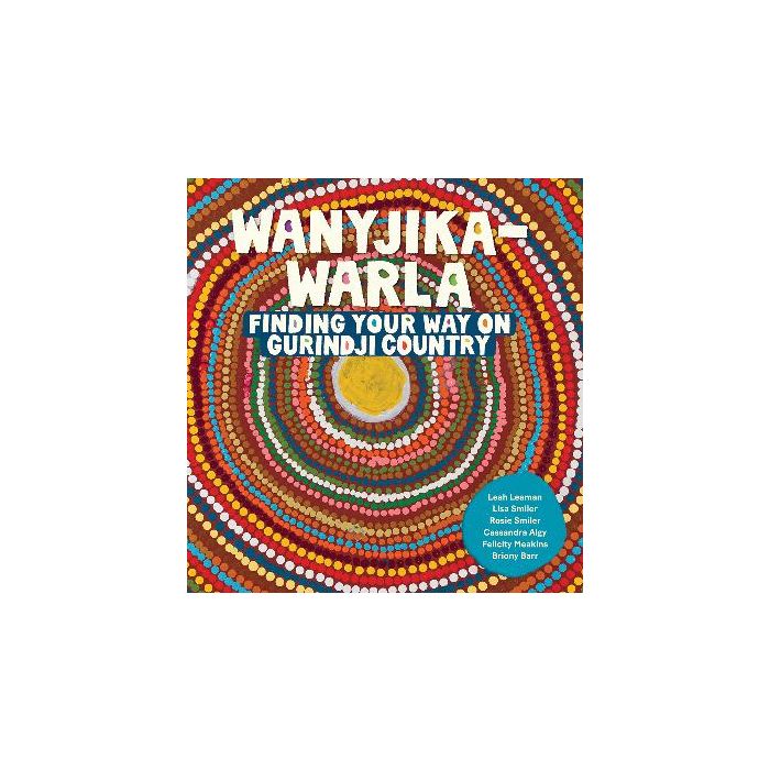 Wanyjika-warla: Finding Your Way on Gurindji Country