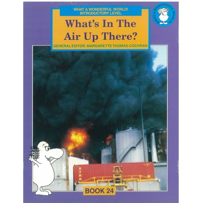 What a Wonderful World! Introductory Level Book 24: What's In the Air Up There?