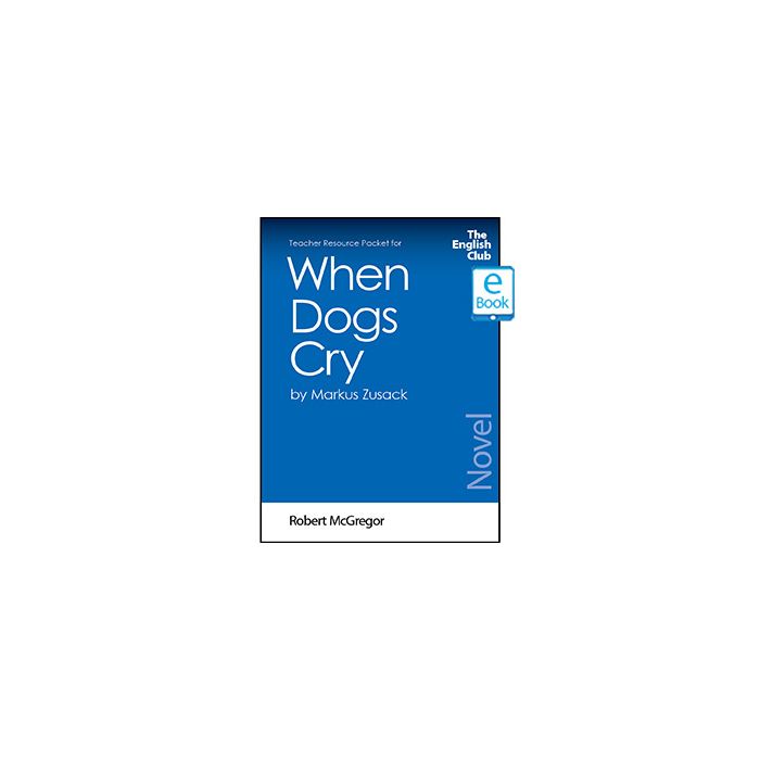When Dogs Cry: English Club Teacher Resource Packet ebook