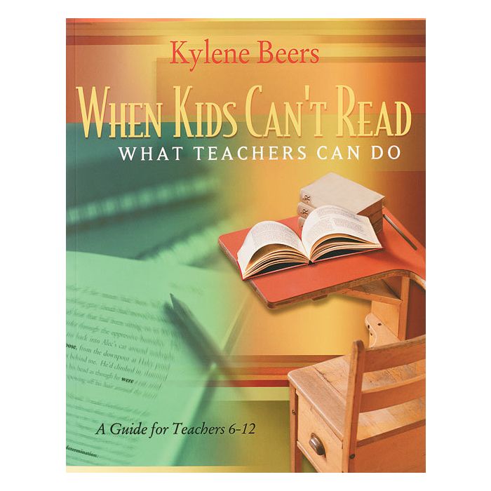 When Kids Can't Read: what Teachers Can do (Grades 6-12)