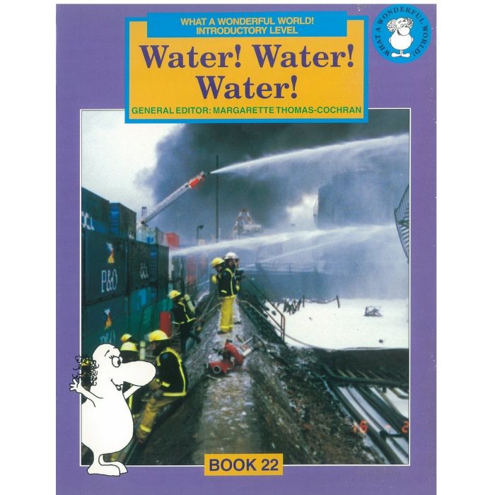 What a Wonderful World! Introductory Level Book 22: Water! Water! Water!
