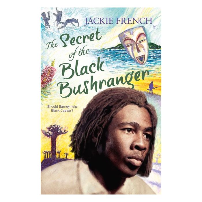 The Secret of the Black Bushranger (The Secret History Series, #3)