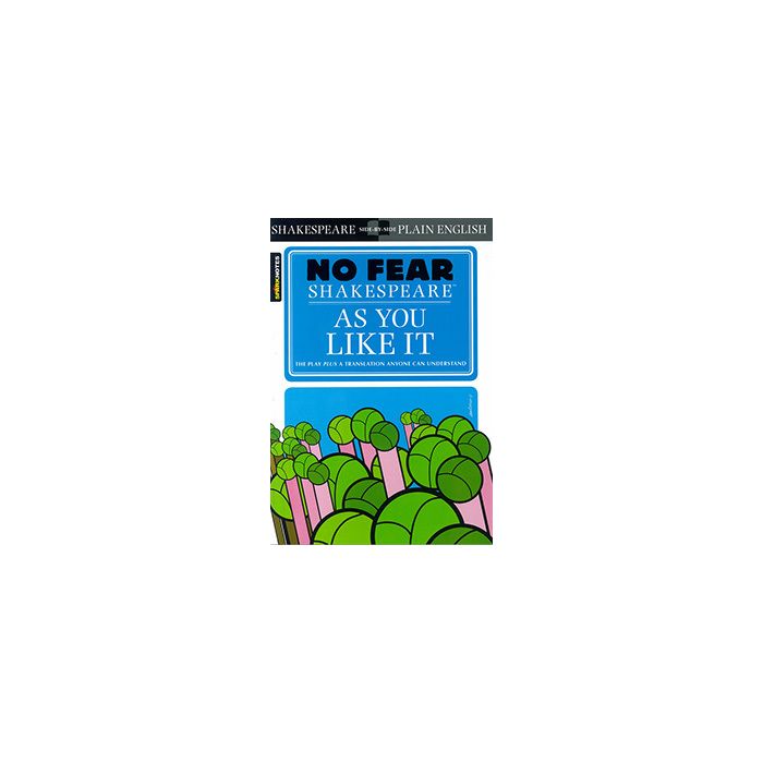 As You Like It (No Fear Shakespeare)