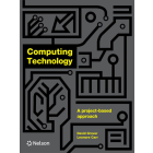 Computing Technology: A project-based approach Student Book with Nelson MindTap