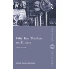 Fifty Key Thinkers on History 3e [Print On Demand]