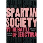 Spartan Society to the Battle of Leuctra, 371 BC