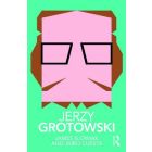 Jerzy Grotowski (Routledge Performance Practitioners)