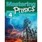 Mastering Physics Book 4: Electricity and Magnetism