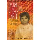 Tasting the Sky: A Palestinian Childhood
