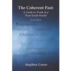 The Coherent Past: A Guide to Truth in a 'Post-Truth World'
