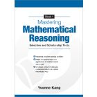 Mastering Mathematical Reasoning Selective and Scholarship Tests Book 1