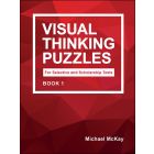 Visual Thinking Puzzles for Selective and Scholarship Test Book 1