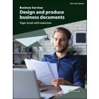 Design and produce business documents Elective Topic Book with Exercises (2022 edition)