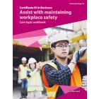 Assist with maintaining workplace safety Core Topic Workbook (2022 edition)