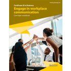 Engage in workplace communication Core Topic Workbook (2022 edition)