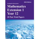 Trialmaths Mathematics Extension 1 Year 12 Past Trial HSC Papers 2024 edition