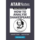 How to Analyse Shakespeare (ATAR Notes Analysis Guide)