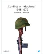 Nelson Modern History: Conflict in Indochina: 1945-1975 Student Book with 4 Access Codes