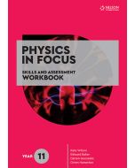 Physics in Focus Year 11 Skills & Assessment Workbook