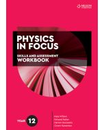 Physics in Focus Year 12 Skills & Assessment Workbook