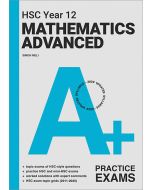 A+ HSC Year 12 Mathematics Advanced Practice Exams