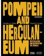 Pompeii and Herculaneum: Investigating and interpreting the sources, 2nd Edition