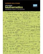 New Senior Mathematics Advanced Year 11, 4e Worked Solutions Book (Available for Order)