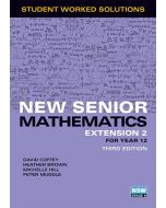 New Senior Mathematics Extension 2 Year 12 Worked Solutions Book (3e)