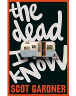 The Dead I Know