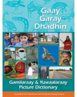 Gaay Garay Dhadhin - Gamilaraay Yuwaalaraay Picture Dictionary