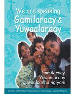We are Speaking Gamilaraay & Yuwaalaraay - including audio CD