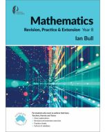 Mathematics Revision, Practice & Extension Year 8