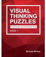 Visual Thinking Puzzles for Selective and Scholarship Test Book 1