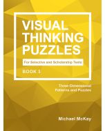 Visual Thinking Puzzles for Selective and Scholarship Test Book 3
