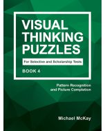 Visual Thinking Puzzles for Selective and Scholarship Test Book 4