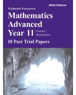Trialmaths Mathematics Advanced Year 11 Past Trial Papers 2024 edition