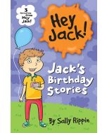 Jack's Birthday Stories: Three Favourites from Hey Jack!