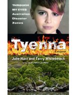 Tyenna: Through My Eyes - Australian Disaster Zones